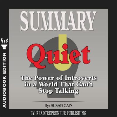  Quiet: The Power of Introverts in a World That Can’t Stop Talking - Kuinka hiljaisuus voi muuttaa maailmaa?