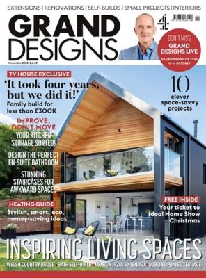  Grand Designs Magazine: The Complete Collection - A Visual Feast of Architectural Innovation and Daring Dreams